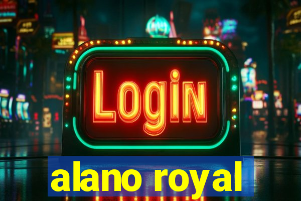 alano royal